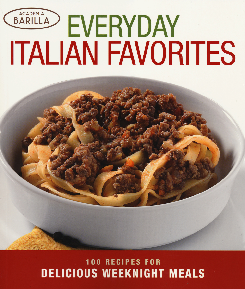 Ebveriday italian favorites. 100 recipes for delicious weeknight meals