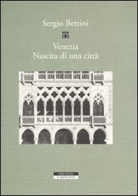Venezia. Nascita di una città