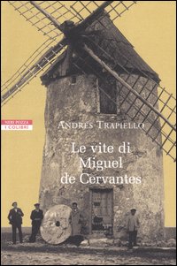 Le vite di Miguel de Cervantes