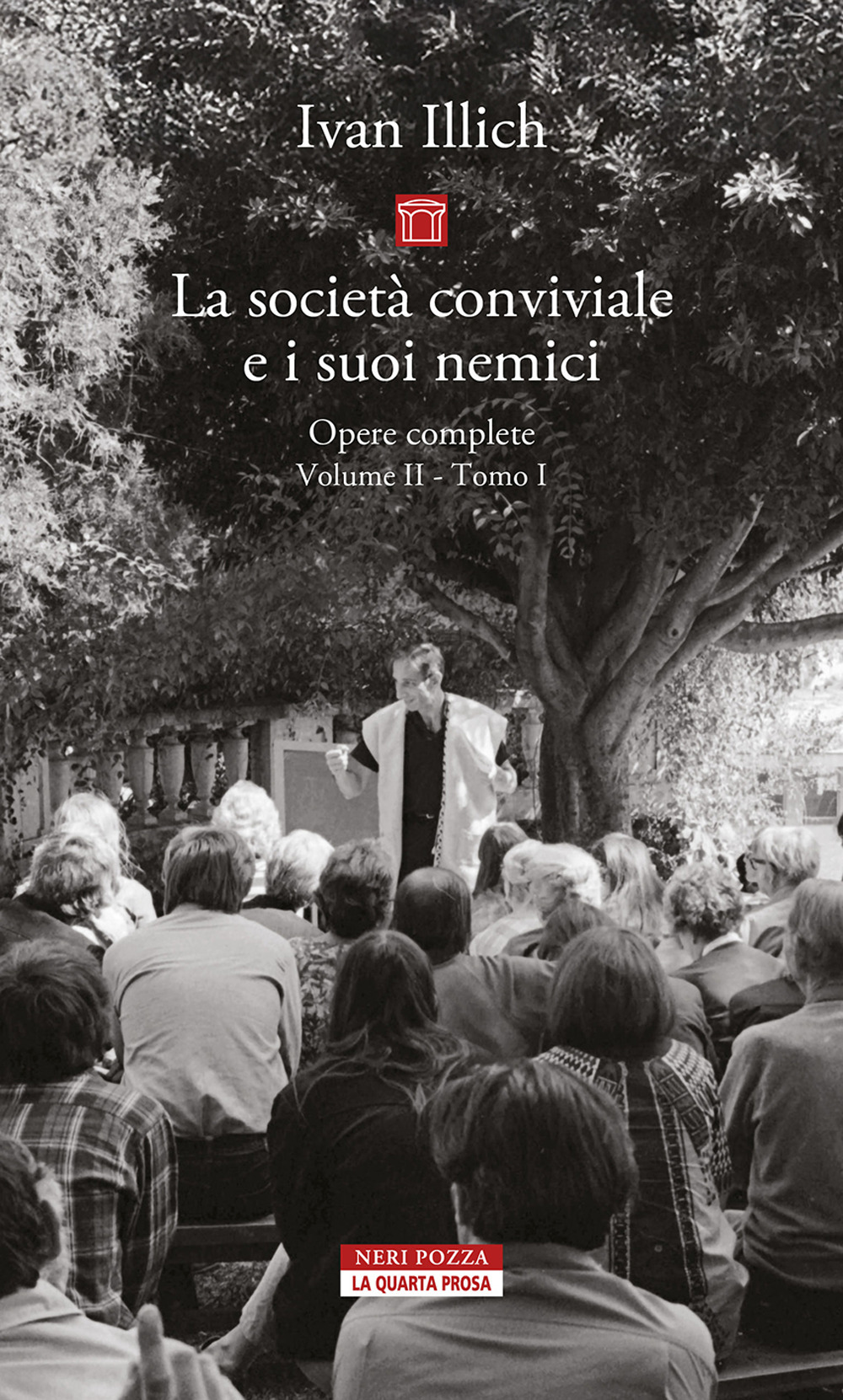 Opere complete. Vol. 2/1: La società conviviale e i suoi nemici