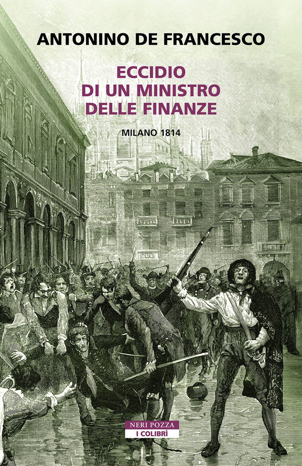 Eccidio di un ministro delle finanze. Milano 1814