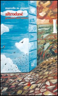 Altrodasé. Geometrie dell'esistere