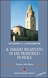 Il viaggio incantato di san Francesco di Paola