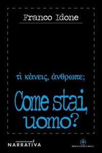 Come stai uomo?
