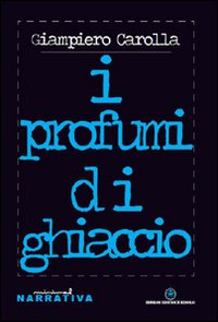 I profumi di ghiaccio