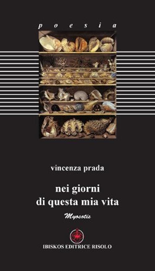 Nei giorni di questa mia vita