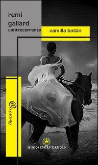 Remi Gallard. Controcorrente