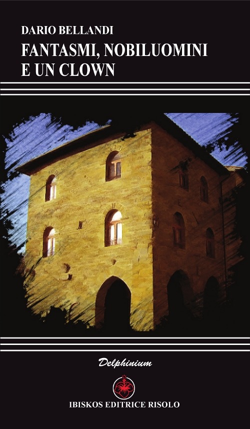 Fantasmi, nobiluomini e un clown