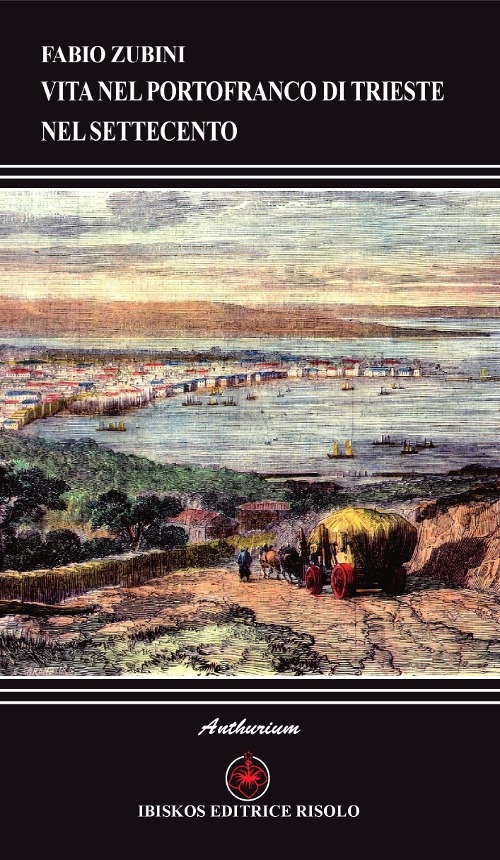 Vita nel portofranco di Trieste nel Settecento