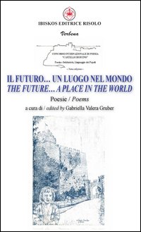 Il futuro... un luogo nel mondo. Ediz. italiana e inglese