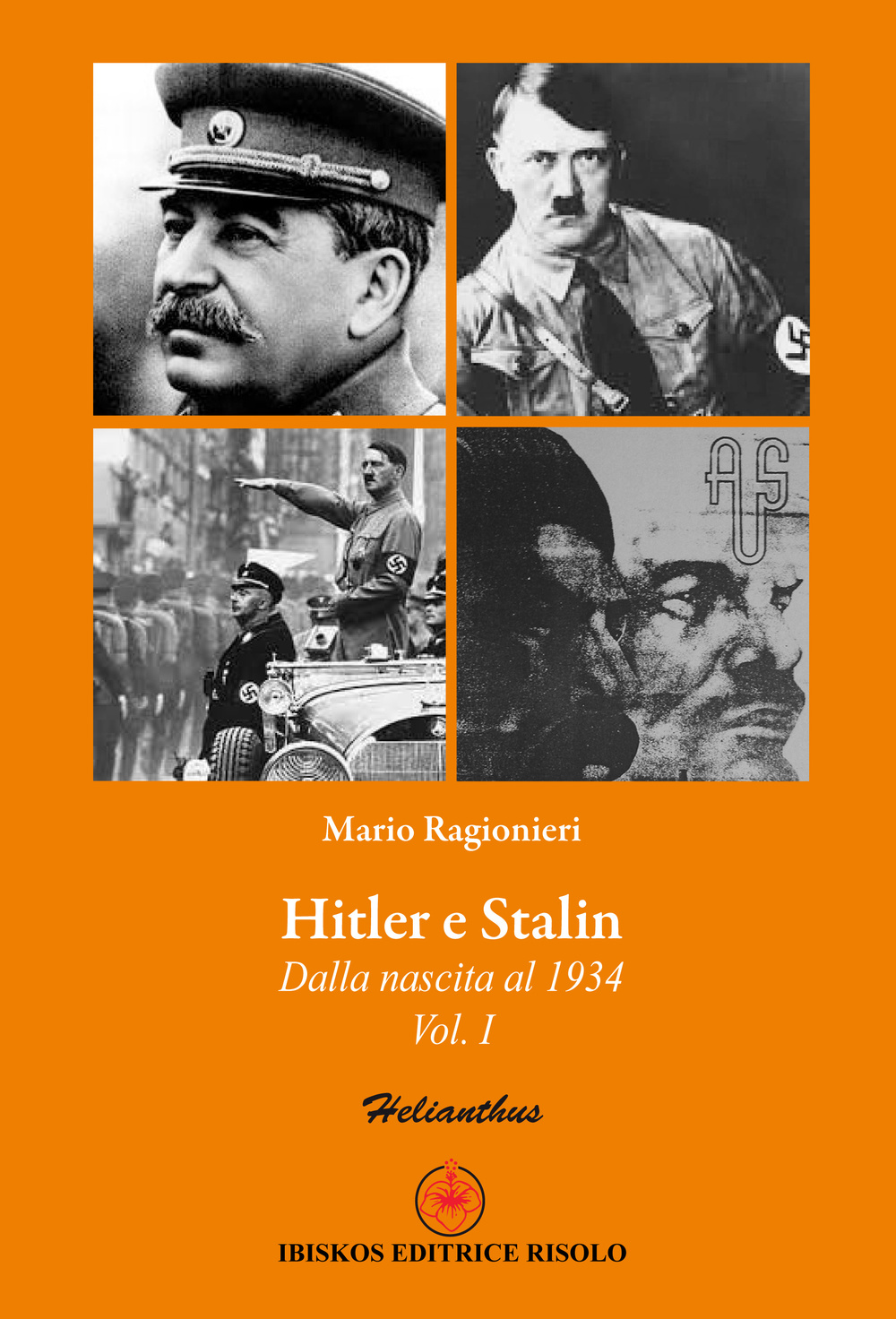 Hitler e Stalin. Vol. 1: Dalla nascita al 1934