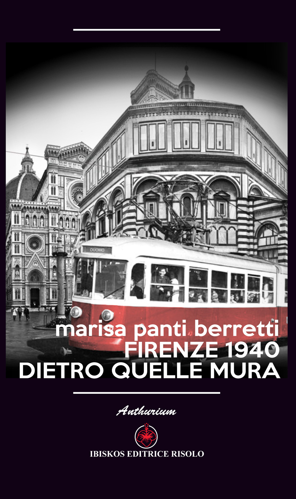 Firenze 1940. Dietro quelle mura