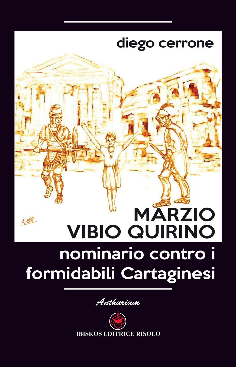 Marzio Vibio Quirino. Nominario contro i formidabili cartaginesi