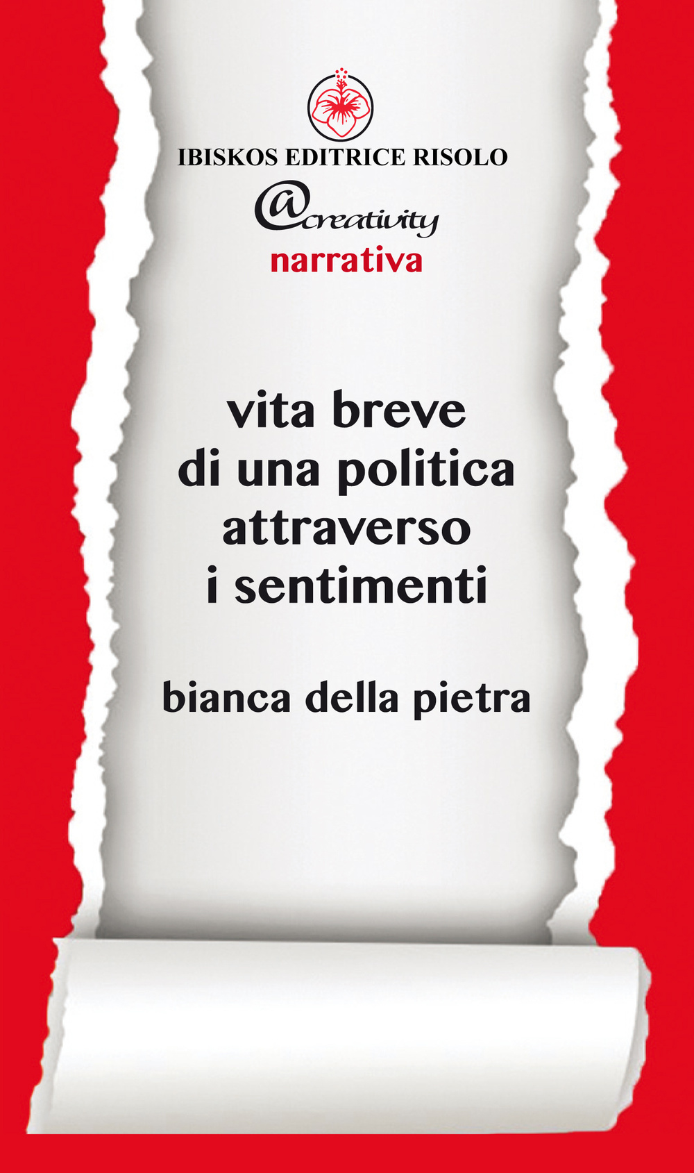 Vita breve di una politica attraverso i sentimenti