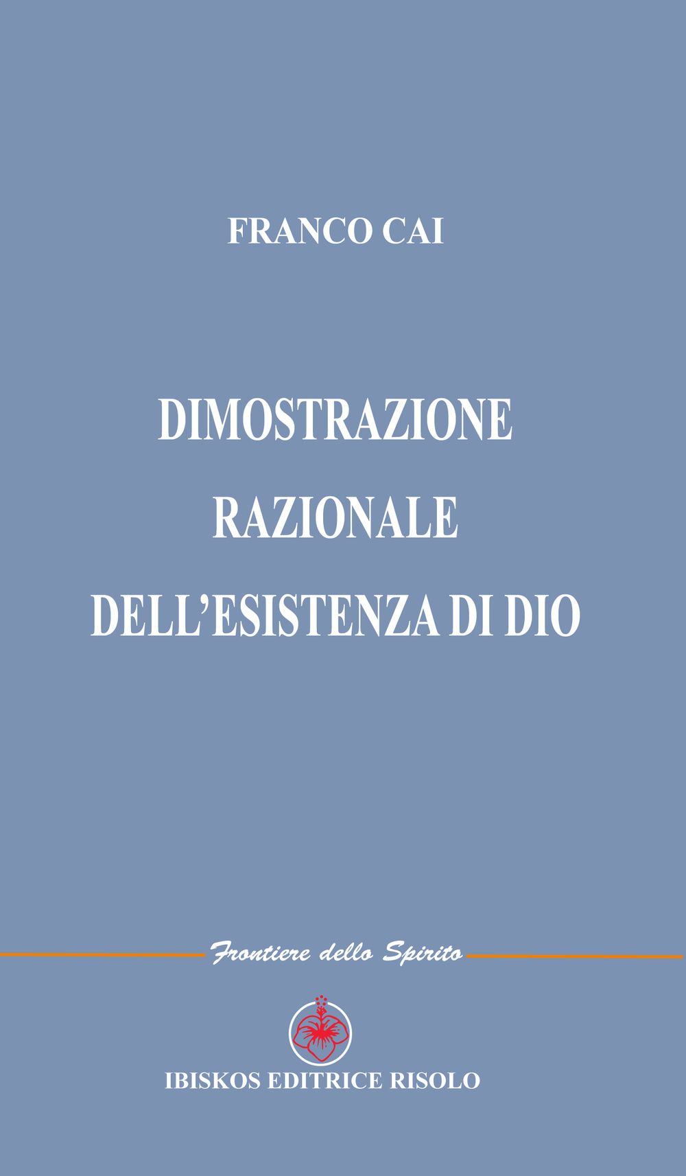 Dimostrazione razionale dell'esistenza di Dio