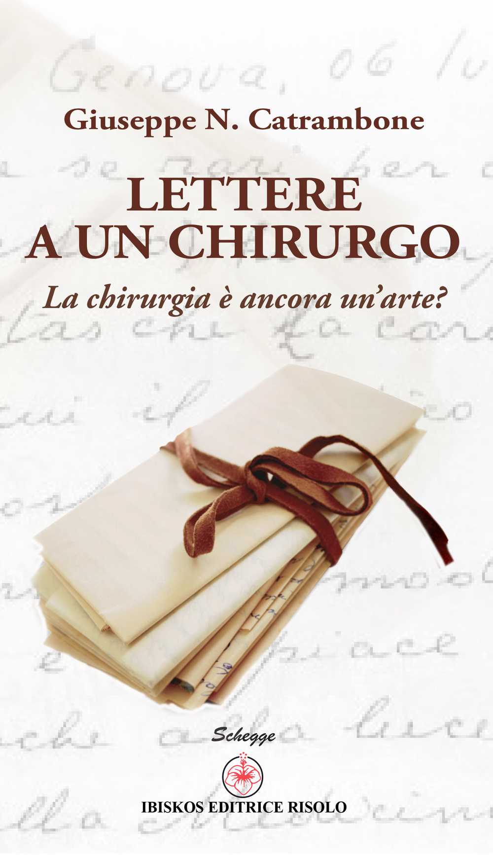 Lettere a un chirurgo. La chirurgia è ancora un'arte?
