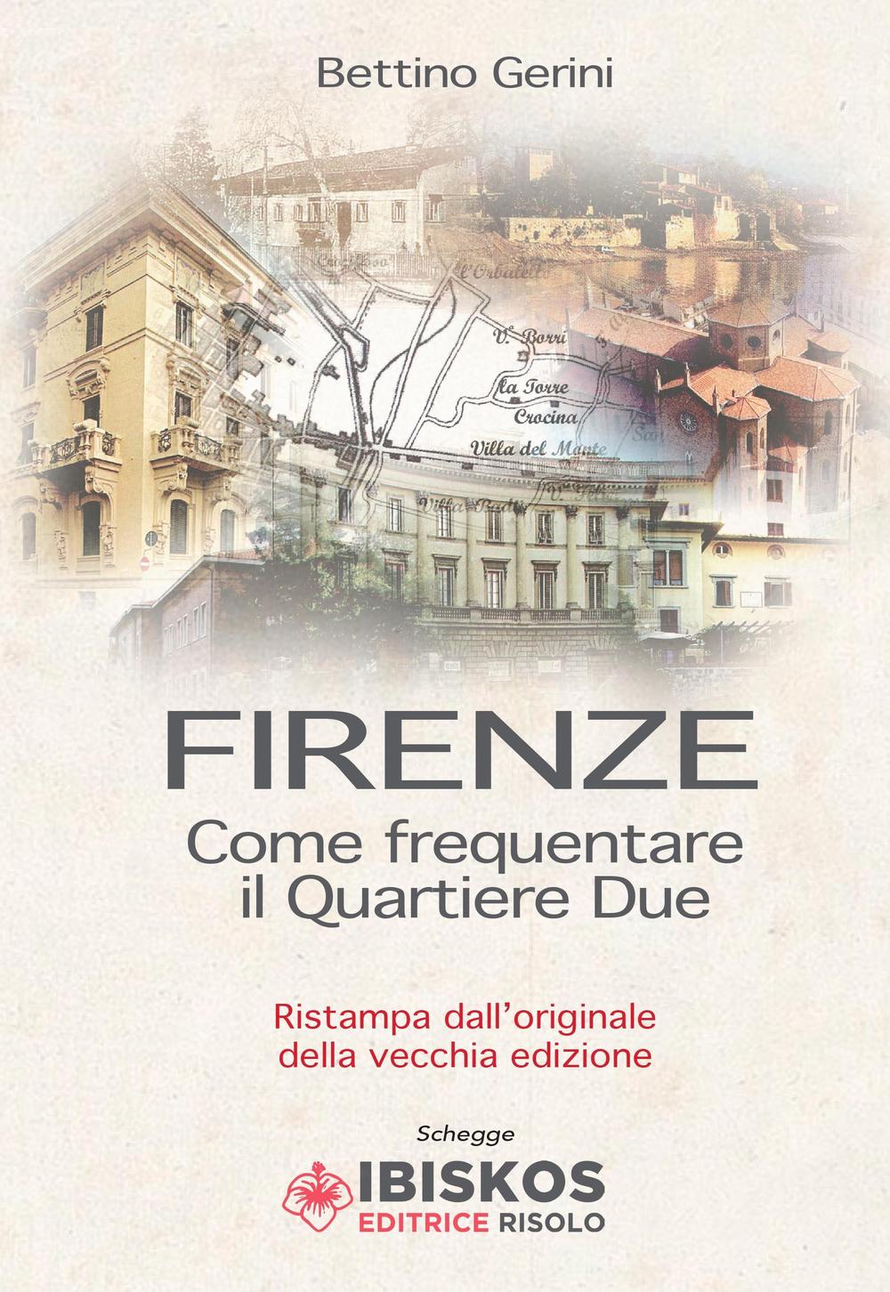 Firenze. Come frequentare il quartiere due