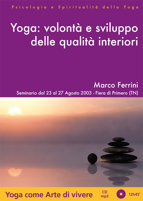 Yoga. Volontà e sviluppo delle qualità interiori. Audiolibro. CD Audio formato MP3