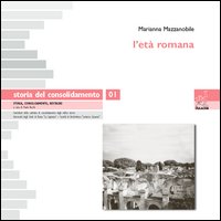 Storia del consolidamento. Vol. 1: L'età romana