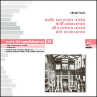 Storia del consolidamento. Vol. 6: Dalla seconda metà dell'Ottocento alla prima metà del Novecento