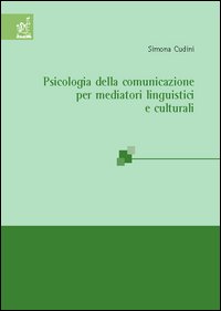 Psicologia della comunicazione per mediatori linguistici