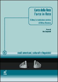 L'arte della rete, l'arte in rete. Il Neen, la rivoluzione estetica di Miltos Manetas