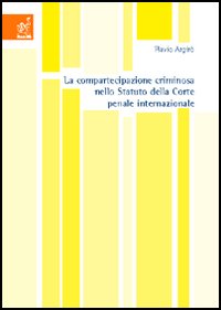 La compartecipazione criminosa nello statuto della Corte penale internazionale