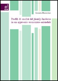 Profili di analisi del family business in un approccio economico-aziendale