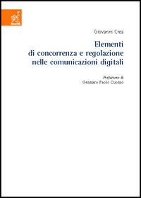 Elementi di concorrenza e regolazione nelle comunicazioni digitali