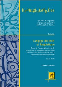 Langage du droit et linguistique. Étude de l'organisation textuelle, énonciative et argumentative des arrêts de la Cour de justice des Communautés Européennes