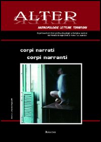 Alter. Vol. 1: Corpi narrati, corpi narranti