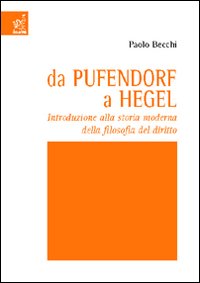 Da Pufendorf a Hegel. Introduzione alla storia moderna della filosofia del diritto