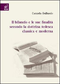 Il bilancio e le sue finalità secondo la dottrina tedesca classica e moderna