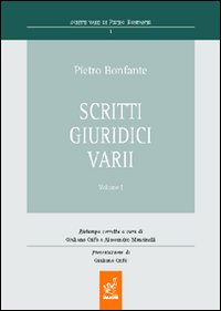Pietro Bonfante. Scritti giuridici varii. Vol. 1