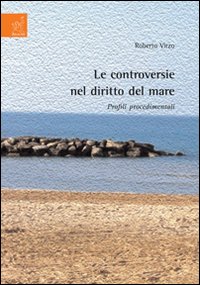 Le controversie nel diritto del mare. Profili procedimentali