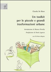 Un toolkit per le piccole e grandi trasformazioni urbane