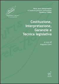 Nova juris interpretatio in hodierna gentium communione. Vol. 1: Costituzione interpretazione, garanzie e tecnica legislativa