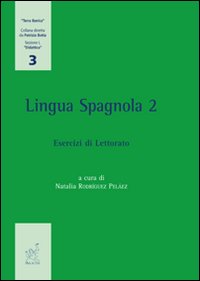 Lingua Spagnola. Vol. 2: Esercizi di Lettorato