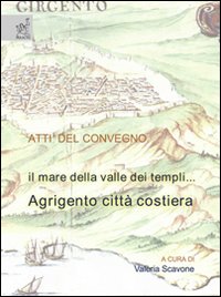 Il mare della valle dei templi. Agrigento città costiera
