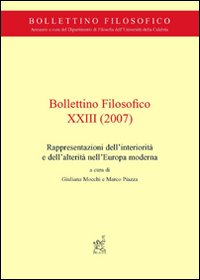 Bollettino filosofico. Vol. 23: Rappresentazioni dell'interiorità e dell'alterità nell'Europa moderna