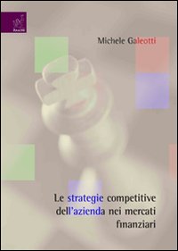 Le strategie competitive dell'azienda nei mercati finanziari
