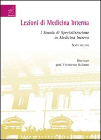 Lezioni di medicina interna. I Scuola di specializzazione in medicina interna. Vol. 6