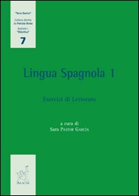 Lingua spagnola. Vol. 1: Esercizi di lettorato