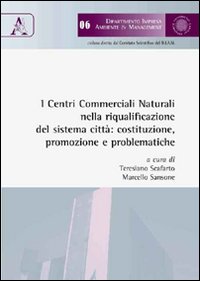 I centri commerciali naturali nella riqualificazione del sistema città: costruzione, promozione e problematiche