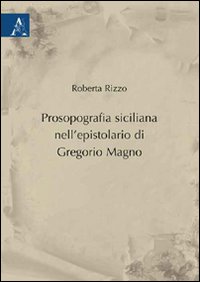 Prosopografia siciliana nell'epistolario di Gregorio Magno