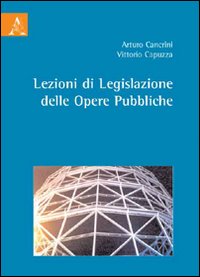 Lezioni di legislazione delle opere pubbliche