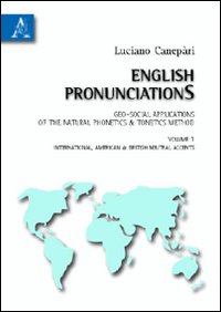 English pronunciationS. Vol. 1: International, american & british neutral accents