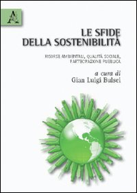Le sfide della sostenibilità. Risorse ambientali, qualità sociale, partecipazione pubblica