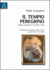 Il tempio peregrino. Poema sacroeroico in venti canti