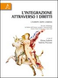 L'integrazione attraverso i diritti. L'Europa dopo Lisbona